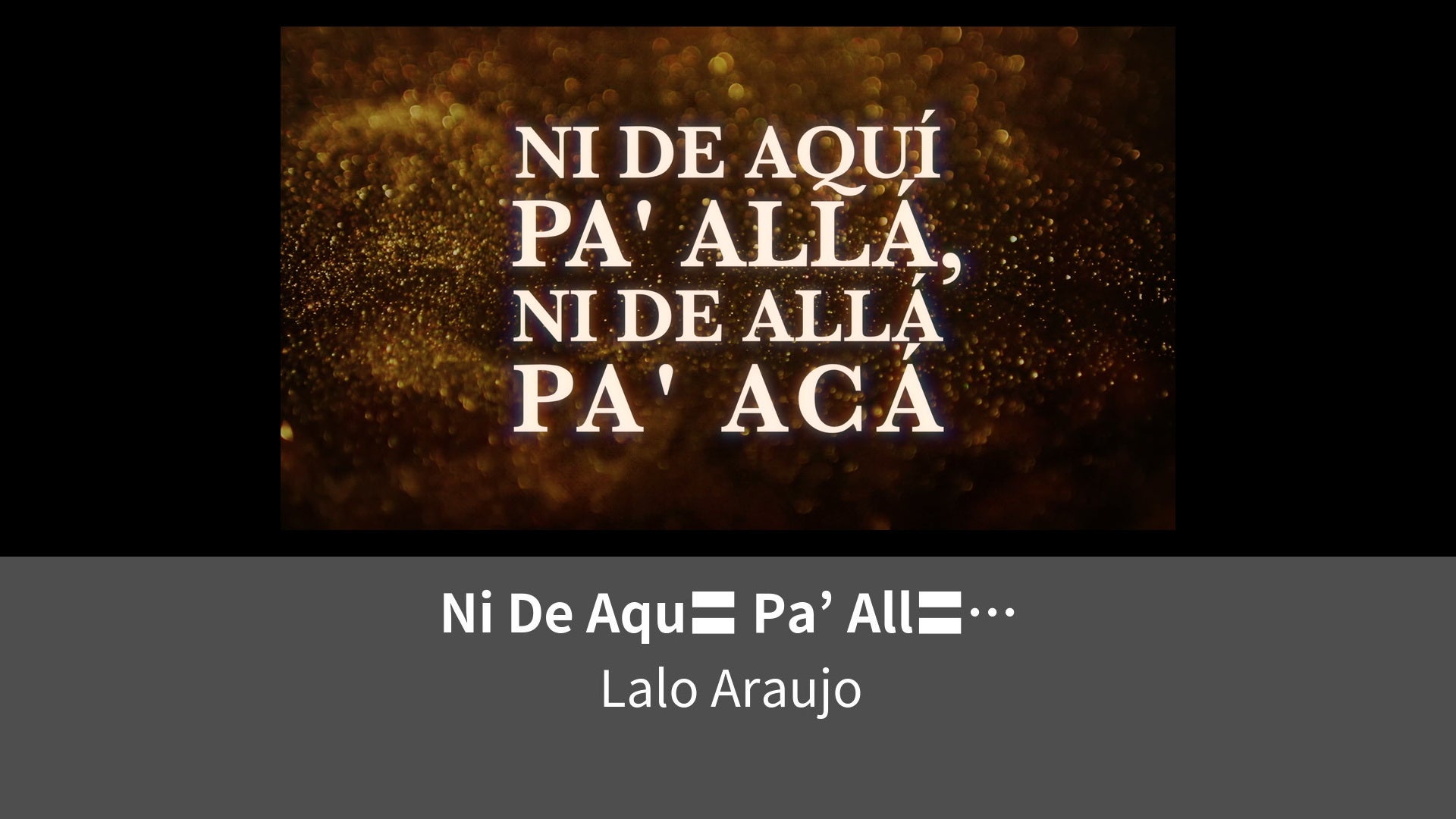 Ni De Aqu Pa All Ni De All Pa Ac LETRA En Vivo Leminoレミノ