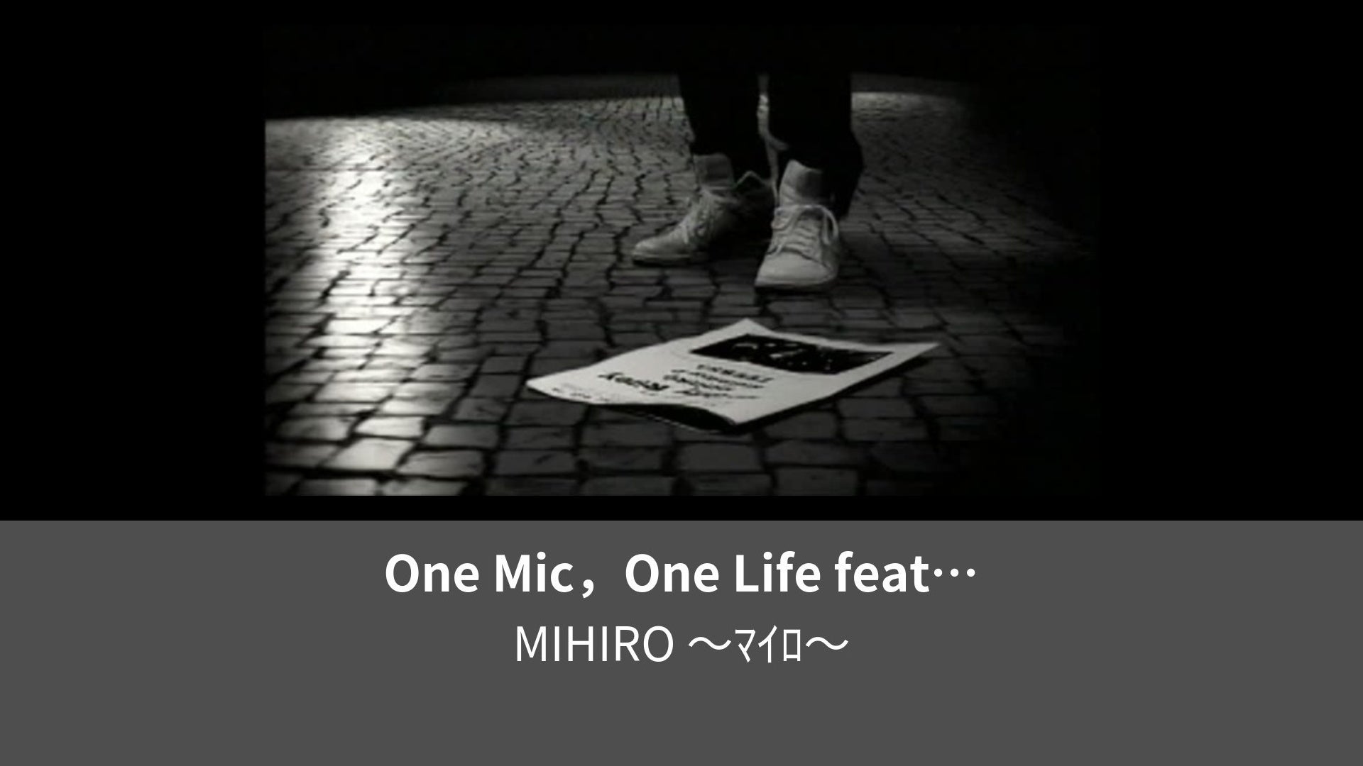 One Way One Mic One Life