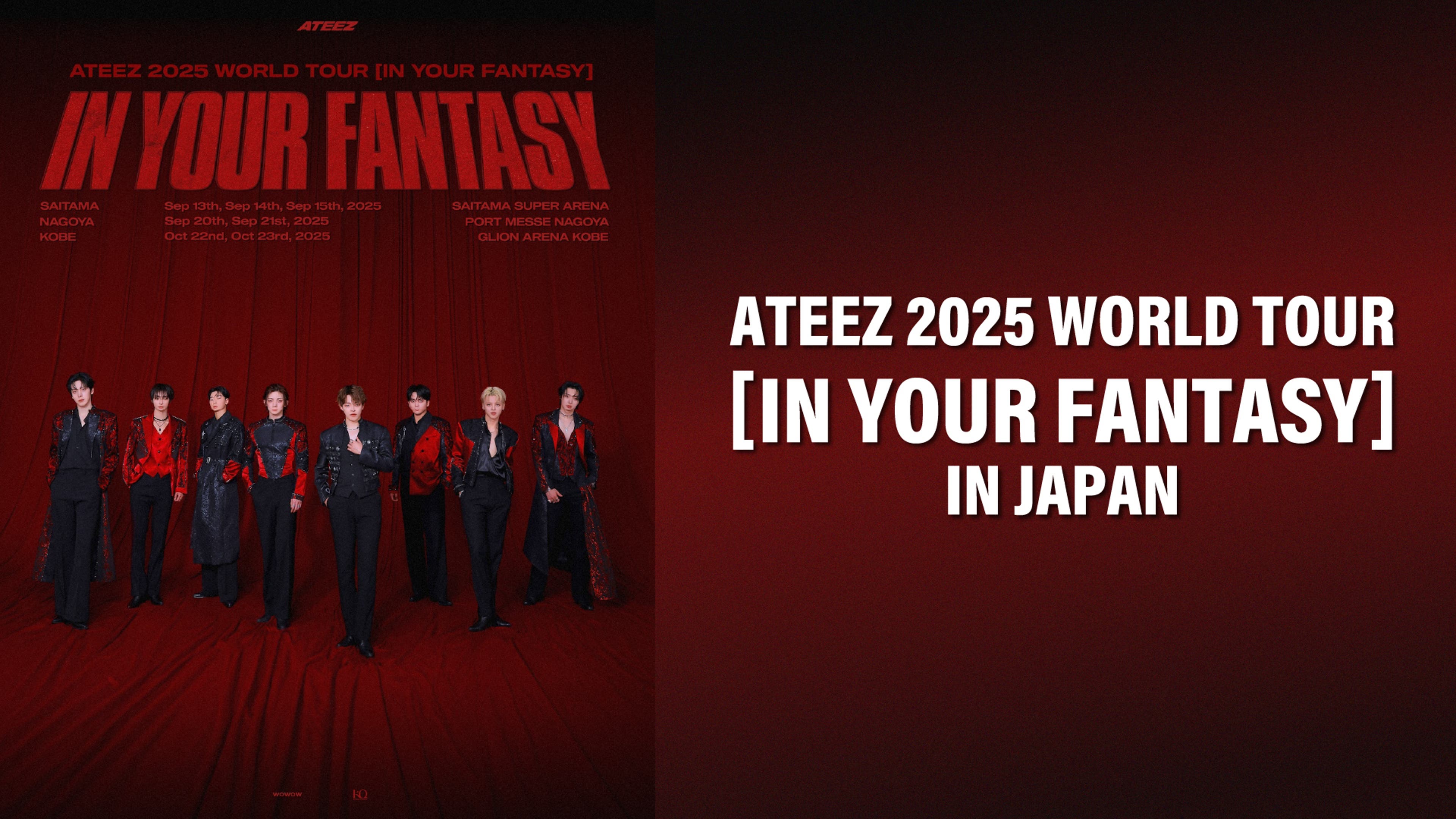 ATEEZ 2025 WORLD TOUR ［IN YOUR FANTASY］ IN JAPAN | Lemino(レミノ 
