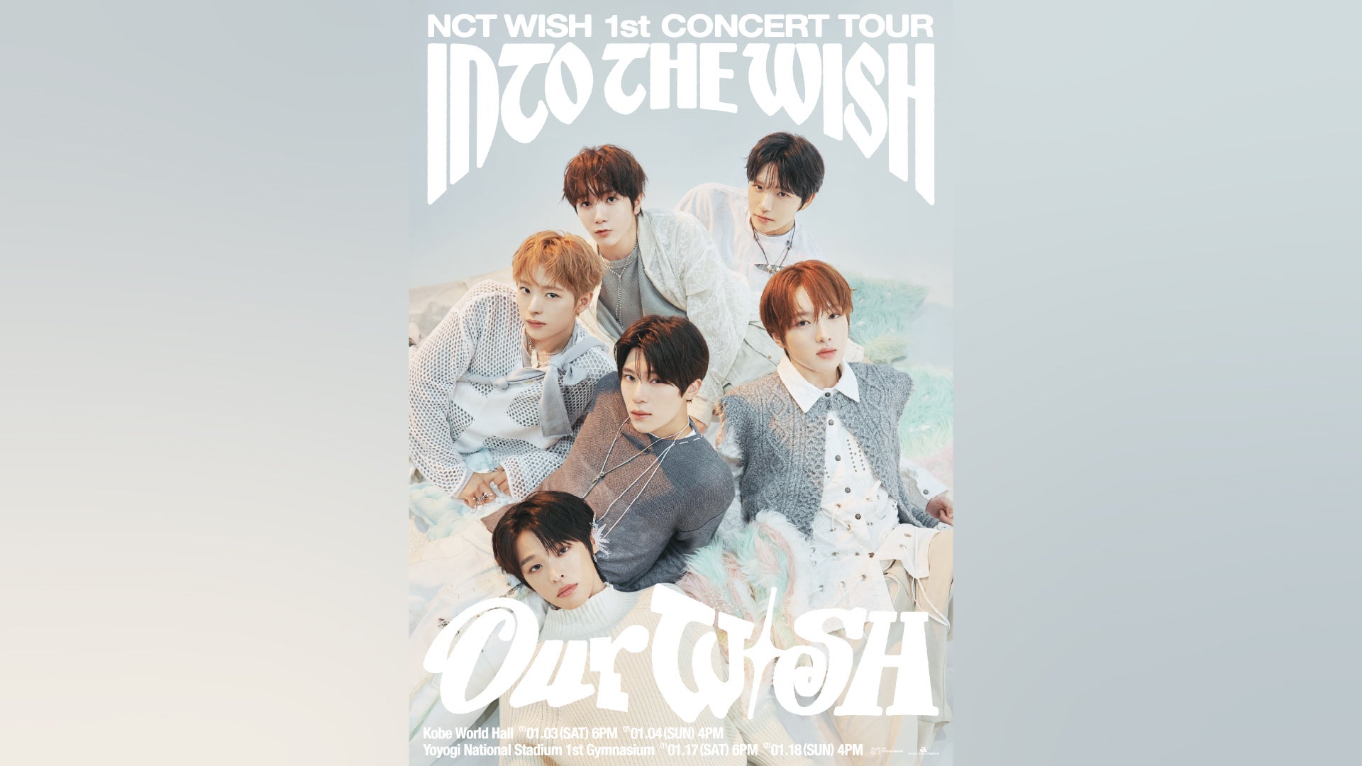 NCT WISH 1st CONCERT TOUR INTO THE WISH : Our WISH in JAPAN（1/18