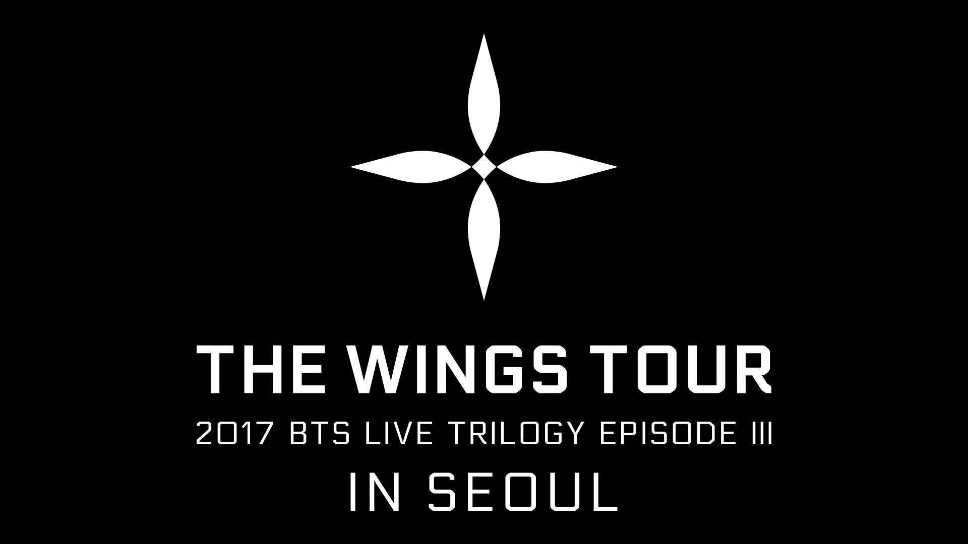 K-POP・アジア BTS THE WINGS TOUR IN SEOUL 2017 BTS LIVE TRILOGY EPISODE III THE WINGS TOUR IN SEOUL | Lemino
